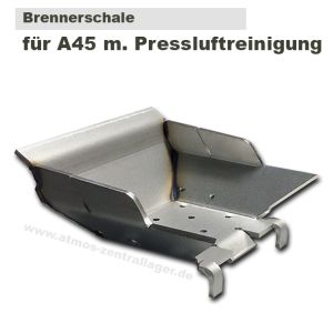 Brennschale A45 mit Pressluftreinigung