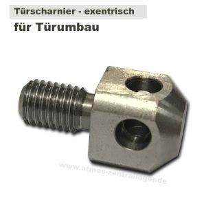 Türscharnier exentrisch gebohrt